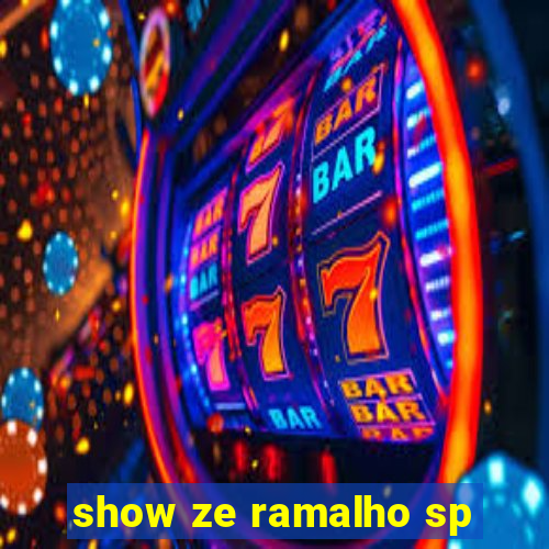 show ze ramalho sp